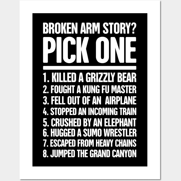 Story Fractured Broken Arm Get Well Gift Wall Art by MeatMan